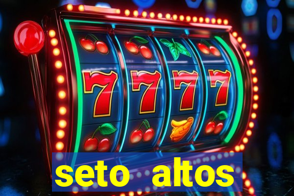 seto altos parametros significado